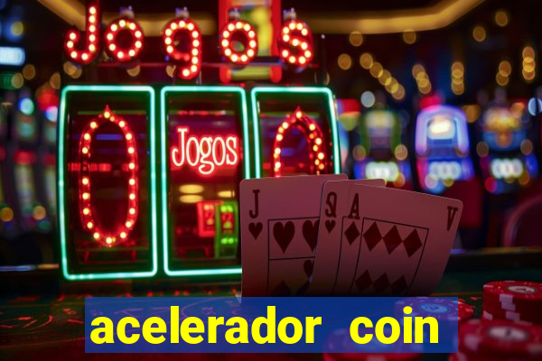 acelerador coin master 2024